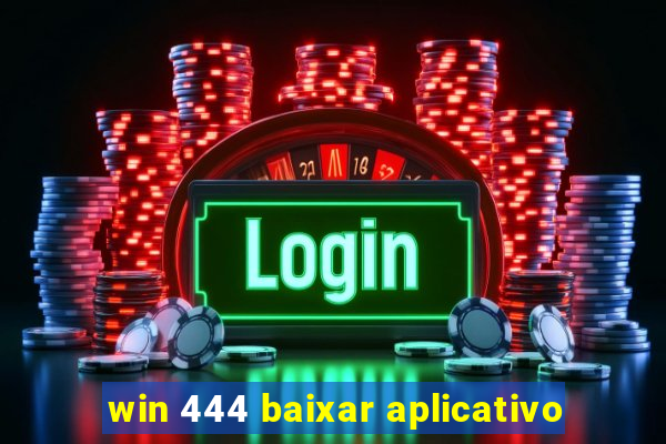 win 444 baixar aplicativo